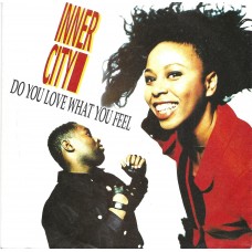 INNER CITY - Do you love what you feel